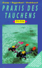 Praxis des Tauchens.