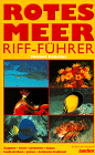 Rotes Meer. Riff- F&uuml;hrer.